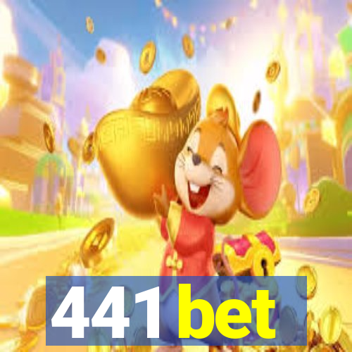 441 bet